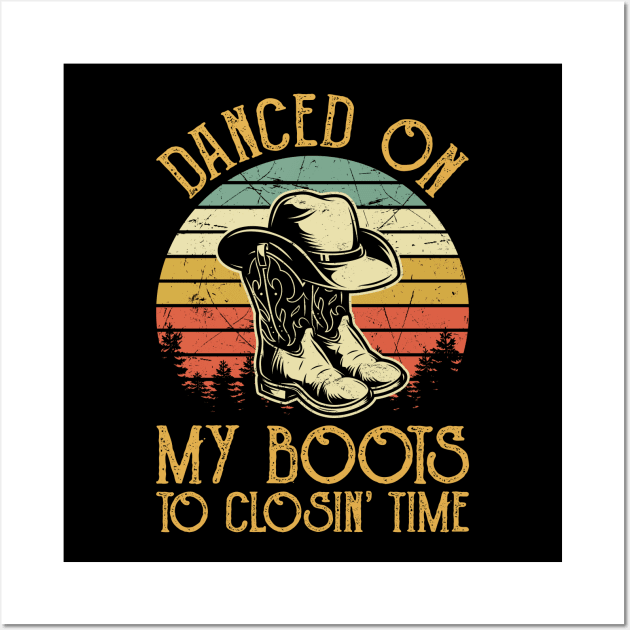 Vintage Retro Danced On My Boots To Closin Time Wall Art by AnnetteNortonDesign